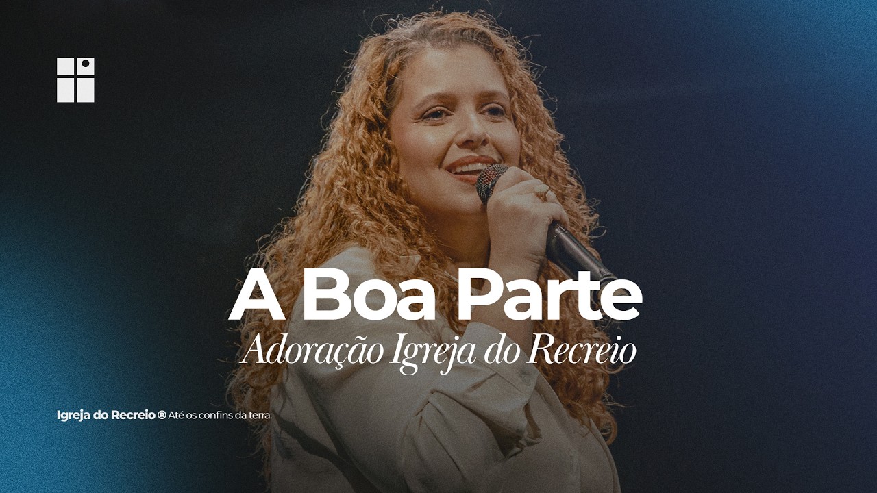 A BOA PARTE (FHOP Music) | Adoração Igreja do Recreio