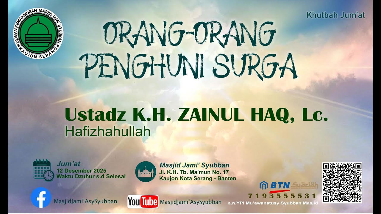 Orang-orang Penghuni Surga II Ustadz K.H. Zainul Haq, Lc. II Masjid Jami' Syubban Kaujon Kota Serang