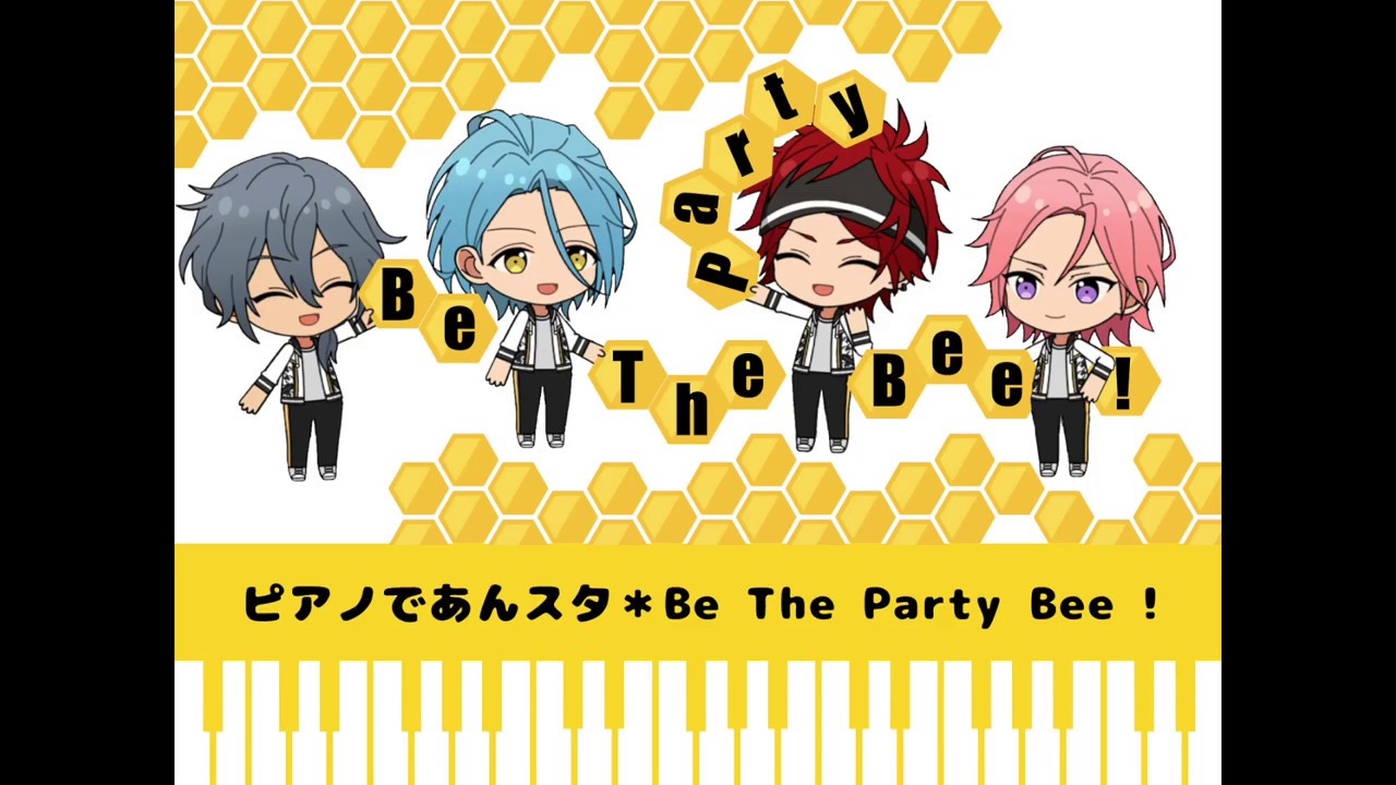 ピアノであんスタ＊Be The Party Bee !