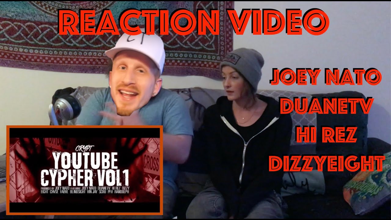 CRYPT'S YOUTUBE CYPHER | REACTION VIDEO Part 1 w/ Joey Nato + DuaneTV + Hi-Rez + DizzyEight