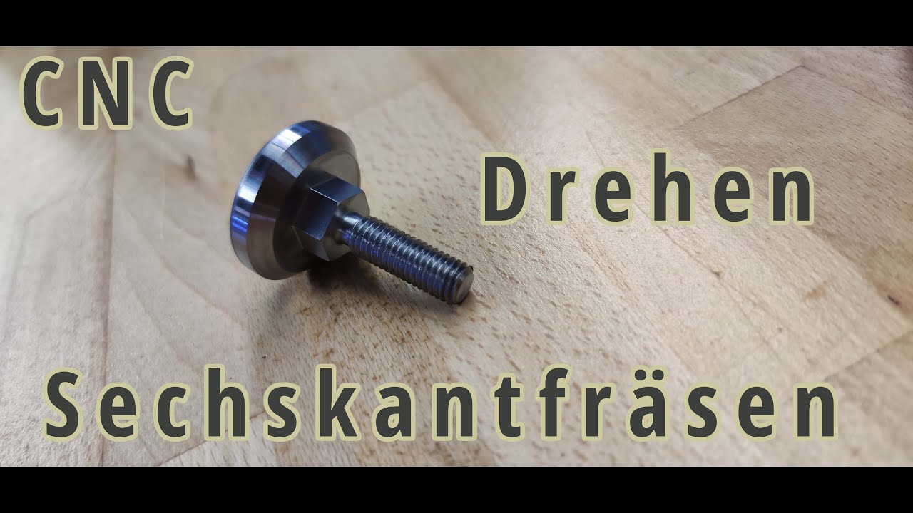 Verstellbarer Tischfu&szlig; - CNC Drehen mit Sechskant fr&auml;sen - Heidenhain CNC Pilot 640