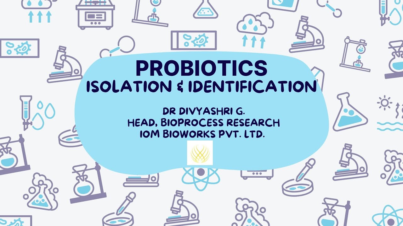 Probiotics: Isolation & Identification