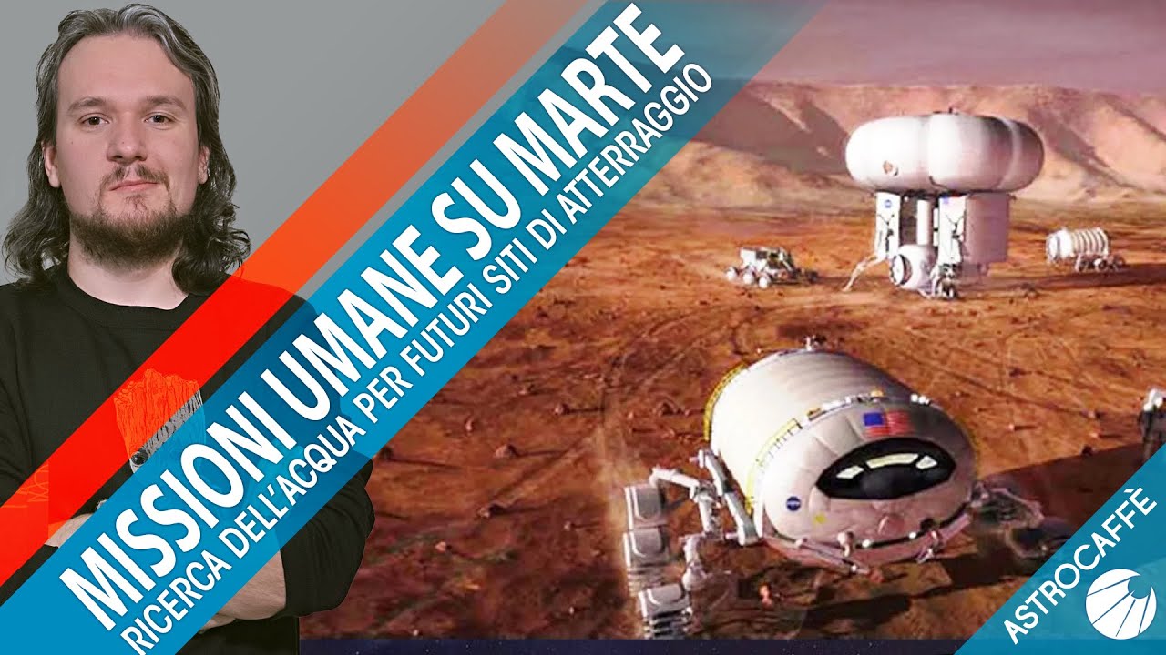 Missioni con umani su Marte : dove atterreranno?