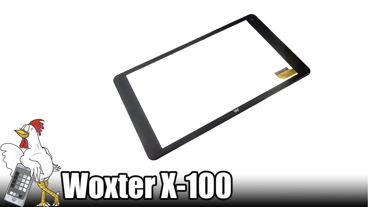 Guía del Woxter X-100: Cambiar digitalizador