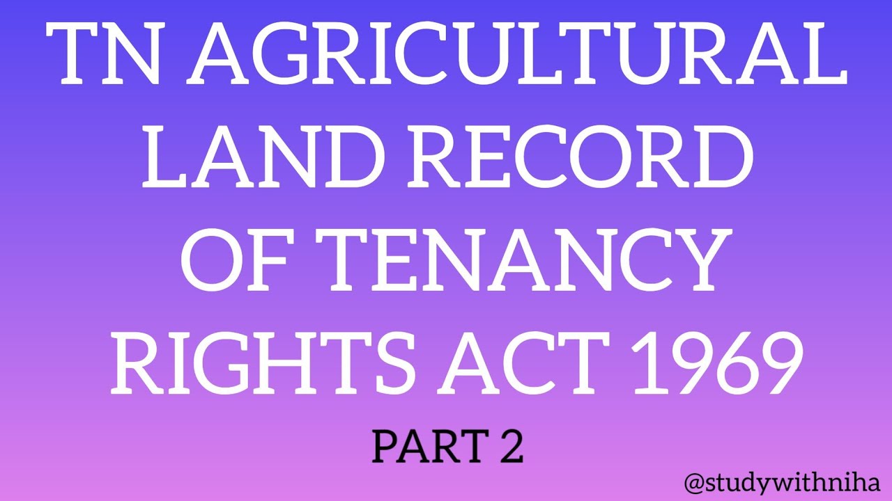 TN AGRICULTURAL LAND RECORD OF TENANCY RIGHTS ACT 1969 | PART 2 |LAND LAW #landlaw #law #civiljudge