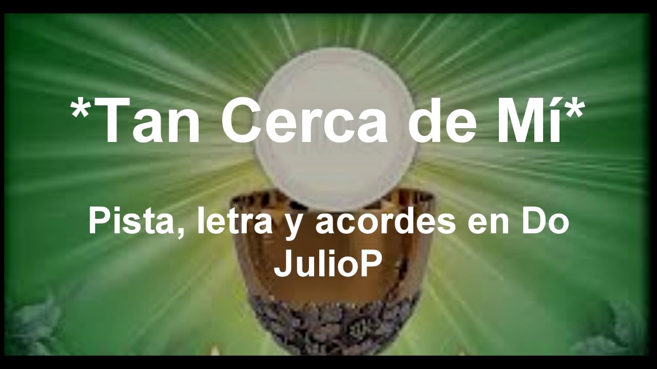 Tan cerca de mí pista letra y acordes en Do