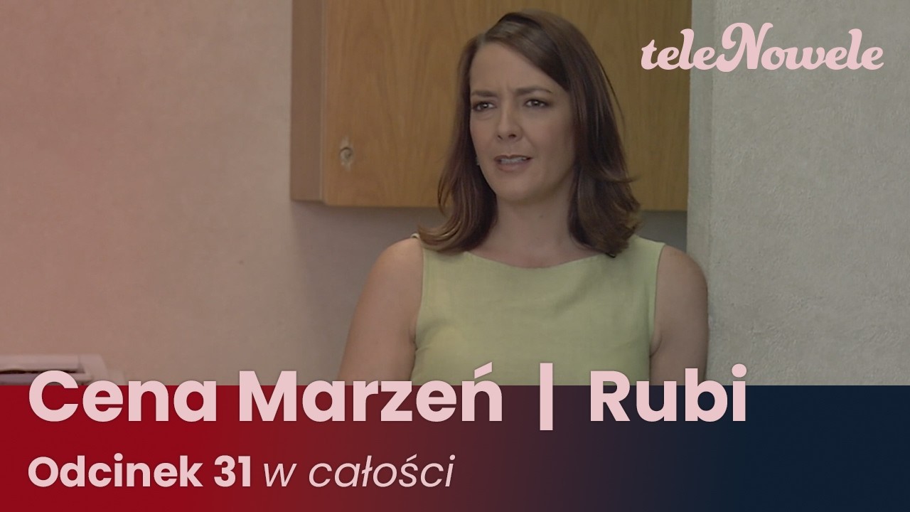 Cena marzeń I Rubi | Odcinek 31 | Cały Odcinek