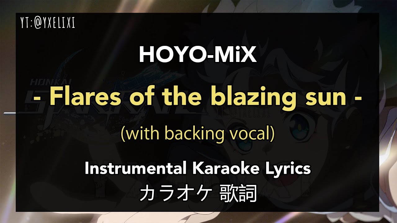 Flares of the Blazing Sun (Harmonic Accompaniment) - Instrumental Lyrics - Karaoke Off Vocal HSR