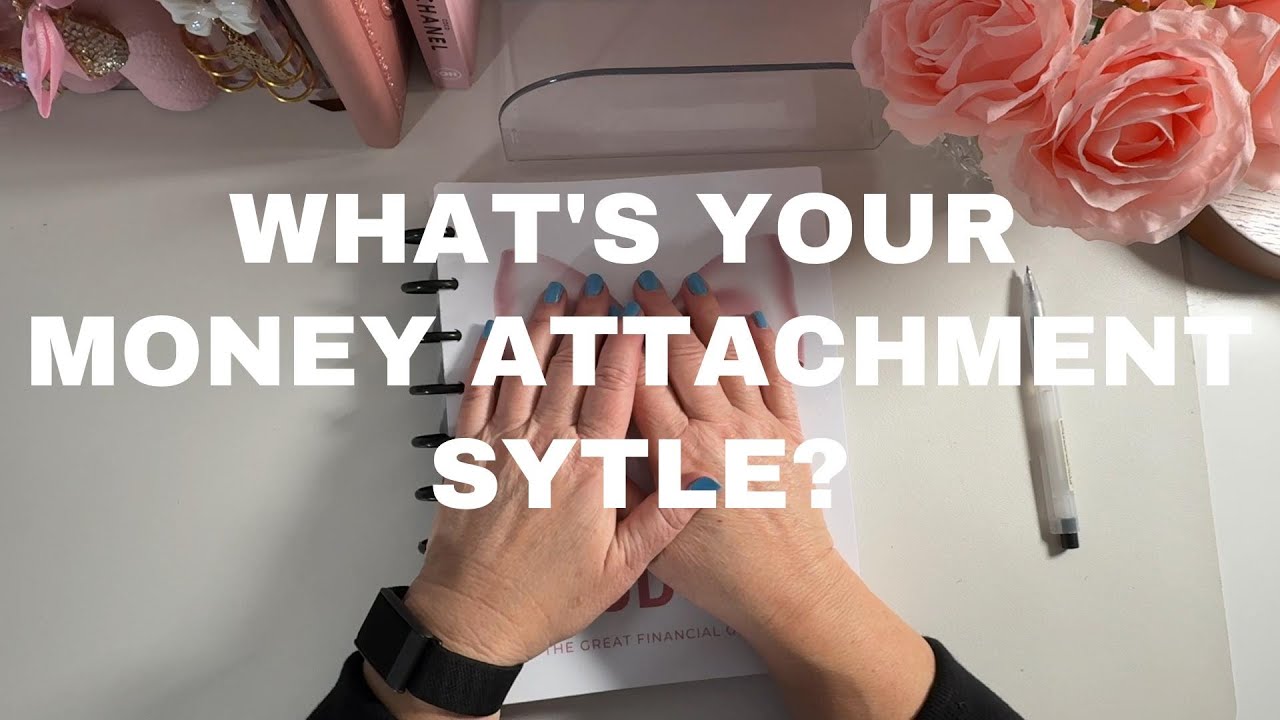 What's Your Money Attachment Style?