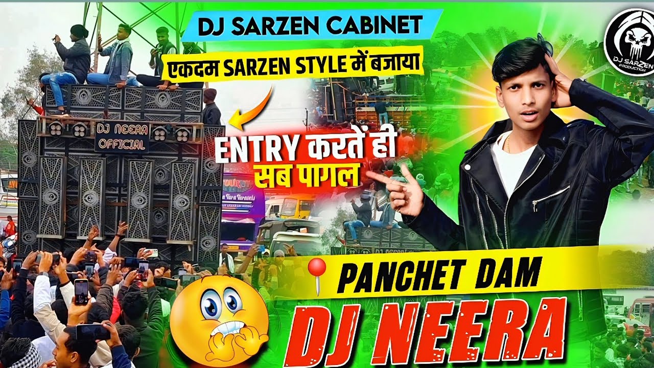 DJ NEERA Entry करते ही सब पागल 😱 Panchhet Dam Public हुई Out of Control 😲Sarzen Cabinet Full Power 💥