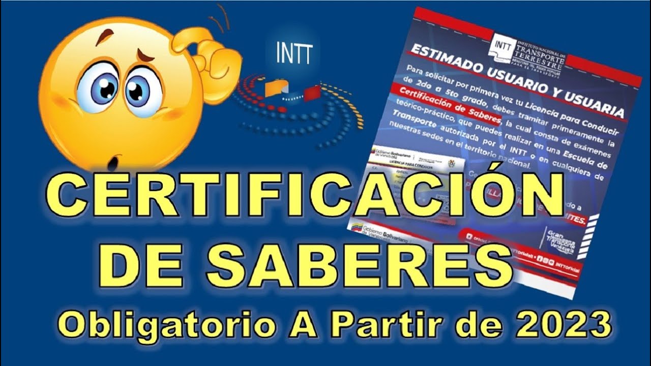 🔥CERTIFICACIÓN DE SABERES INTT 💥Lo que DEBES SABER 👉Licencia de Conducir Primera Vez y 🎯¿Existentes?