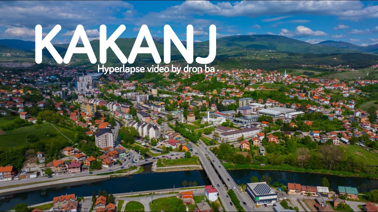Kakanj: Grad dobrih ljudi - hyperlapse video