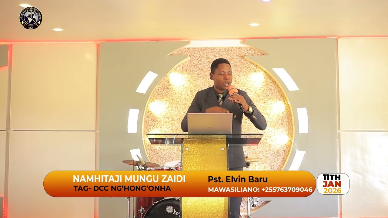 NAMHITAJI MUNGU ZAIDI | PST.ELVIN BARU | TAG DCC NGH'ONG'ONHA