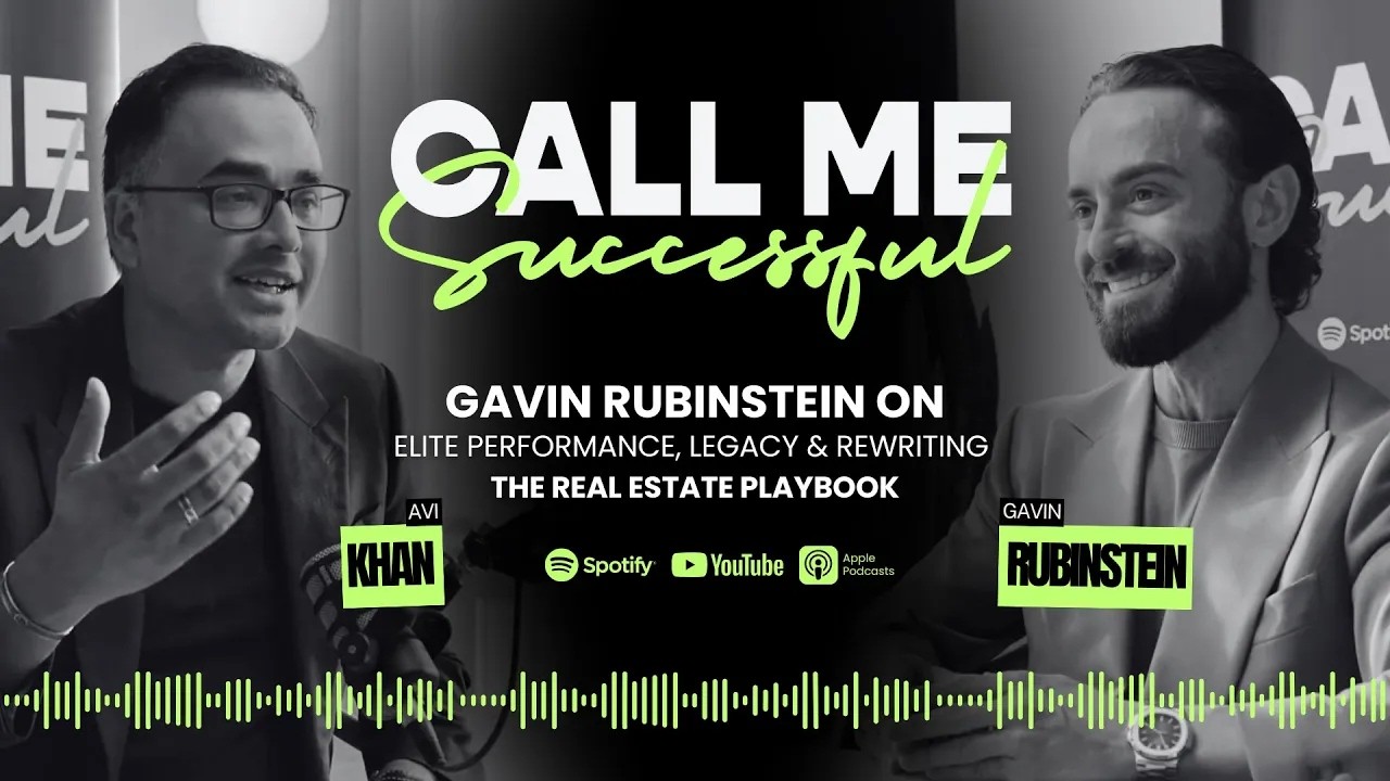 Gavin Rubinstein on Elite Performance, Legacy & Rewriting the Real Estate Playbook