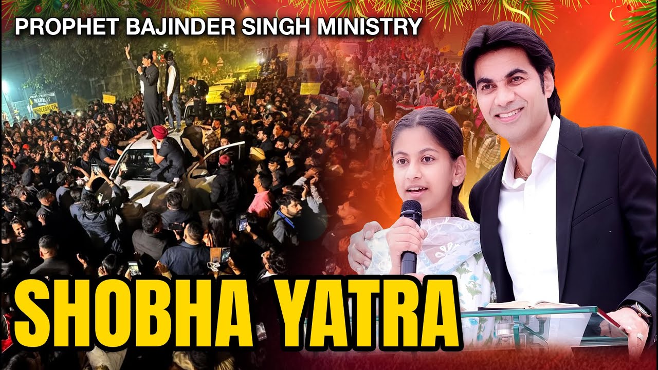 Shobha Yatra 2025 Prophet Ravinder Singh Ministry Live  #shobhayatra