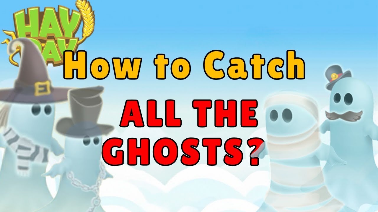 Hay Day - HOW to catch ALL 11 GHOSTS (Gameplay Guide)