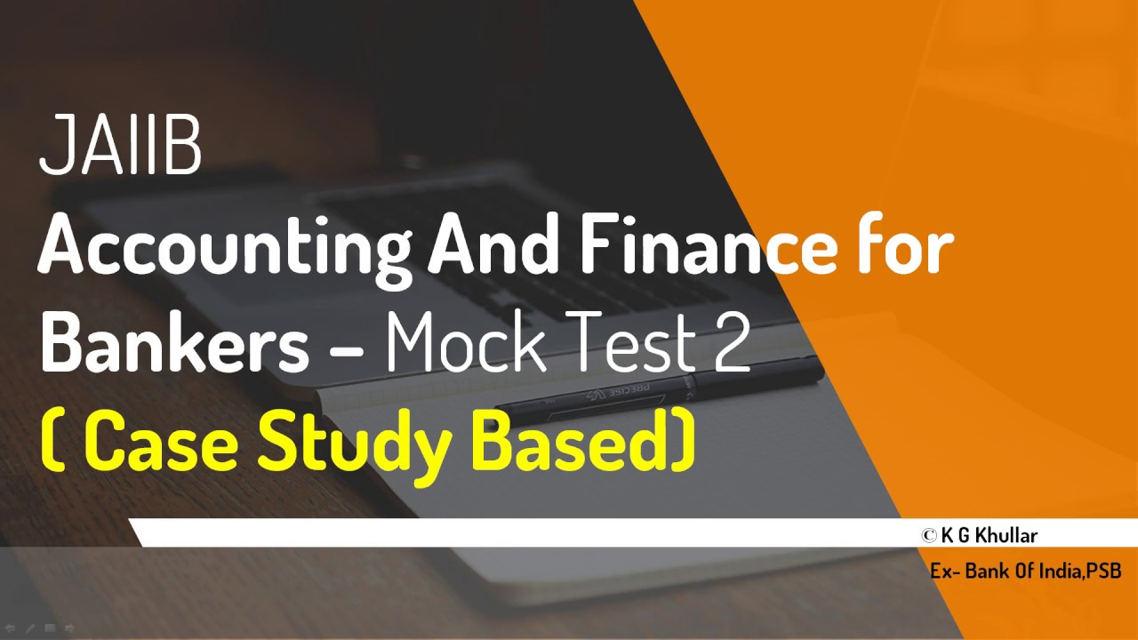 JAIIB 2026 Mock Test 2 | Accounting And Finance For Bankers | Case Study Based Important Questions