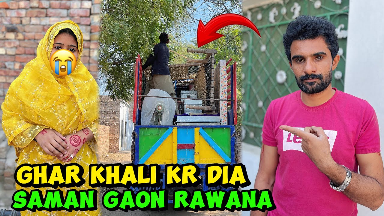 Ghar khali kar dia Saman gaon rawana ho gya 😭|Sultan Baloch 