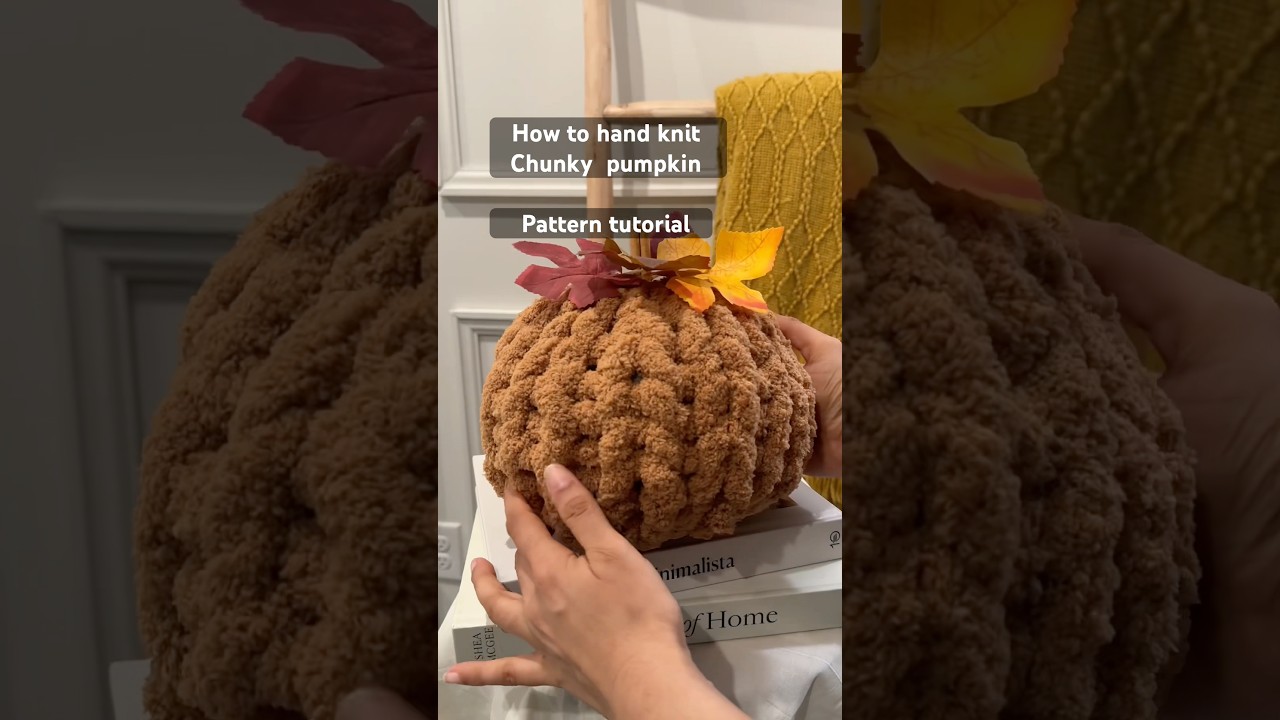 Hand knit chunky pumpkin pattern tutorial! #handknitting #pumpkins #chunkypumpkin #chenille