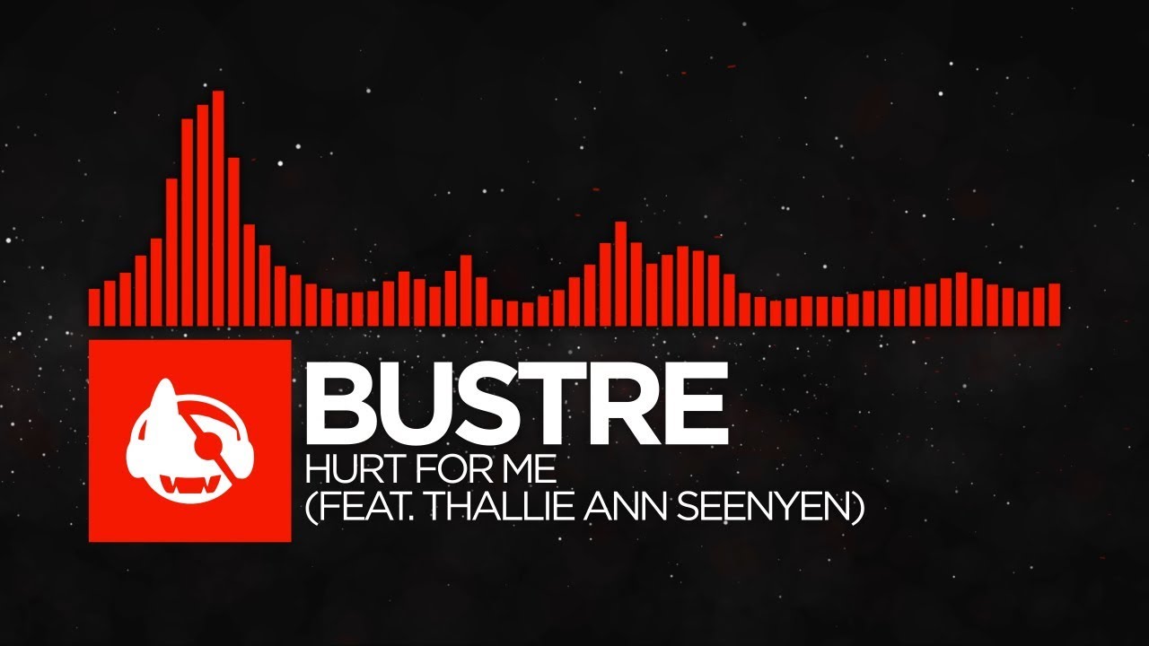 [DnB] - Bustre - Hurt For Me (feat. Thallie Ann Seenyen)