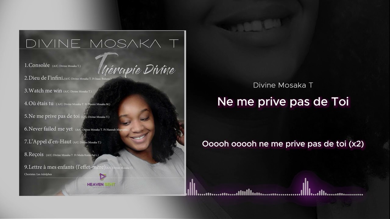 [Official lyrics video] Ne me prive pas de Toi. (Divine Mosaka T)