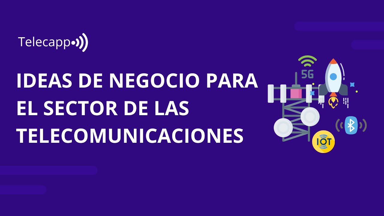 🚀Ideas de NEGOCIO para el Sector de las Telecomunicaciones📡