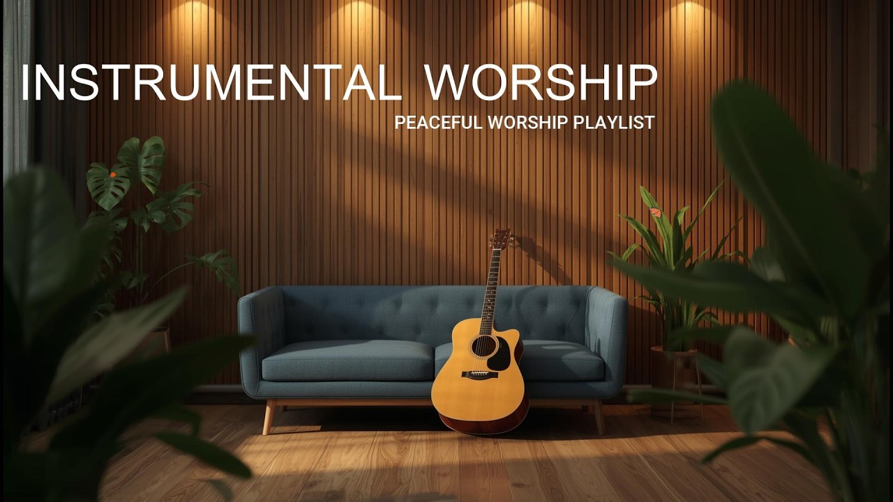 Instrumental Worship Songs 🎸 Peaceful Christian Music for Prayer & Relaxation
