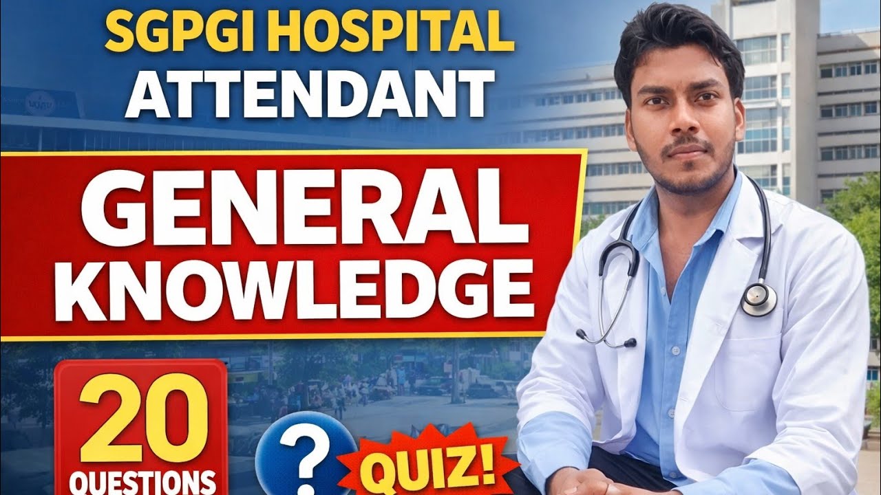 SGPGI hospital attendant general knowledge class 
