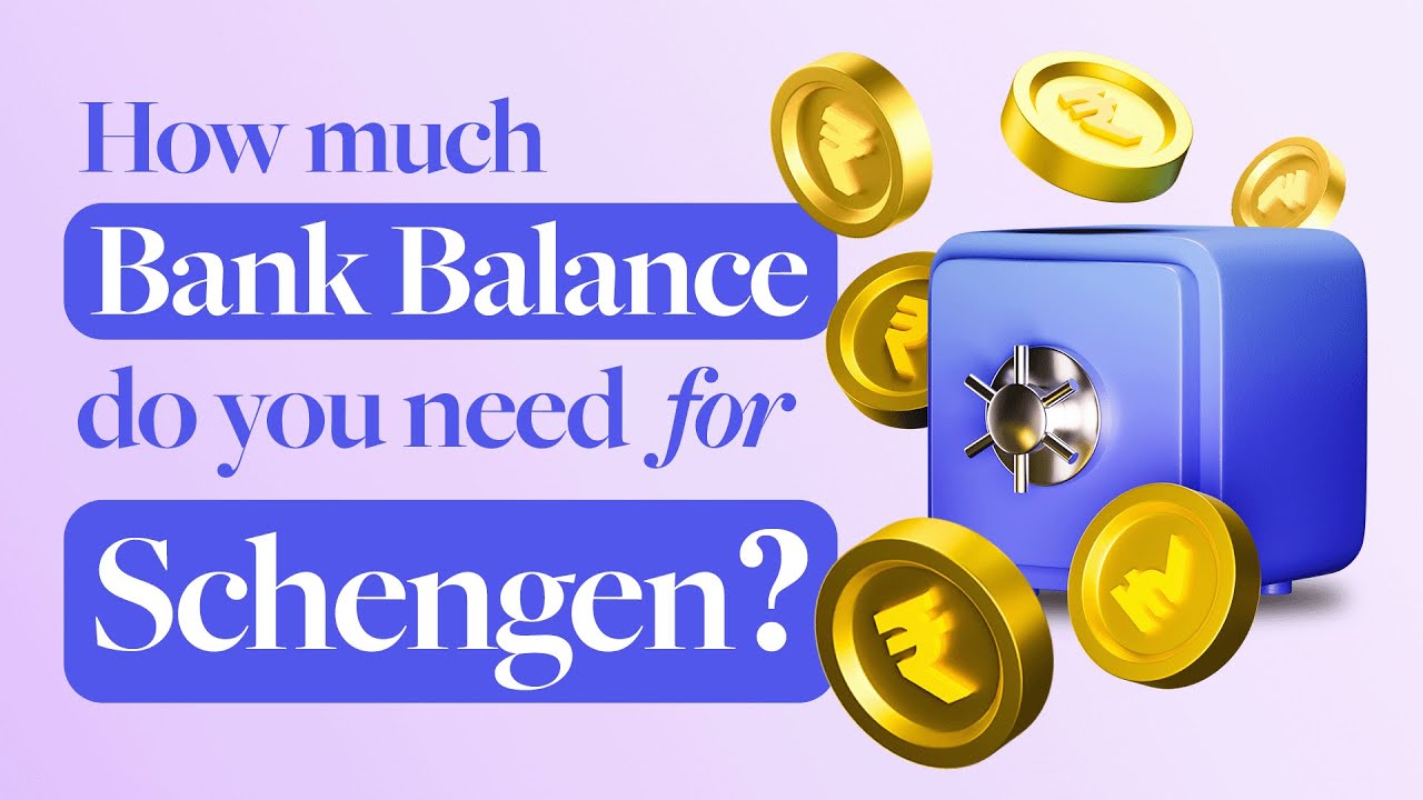 HOW MUCH MONEY DO YOU NEED FOR A SCHENGEN VISA?