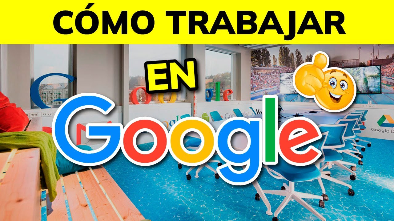 ¿Cómo trabajar en Google?  - Requisitos, pago, beneficios y contras, etc...