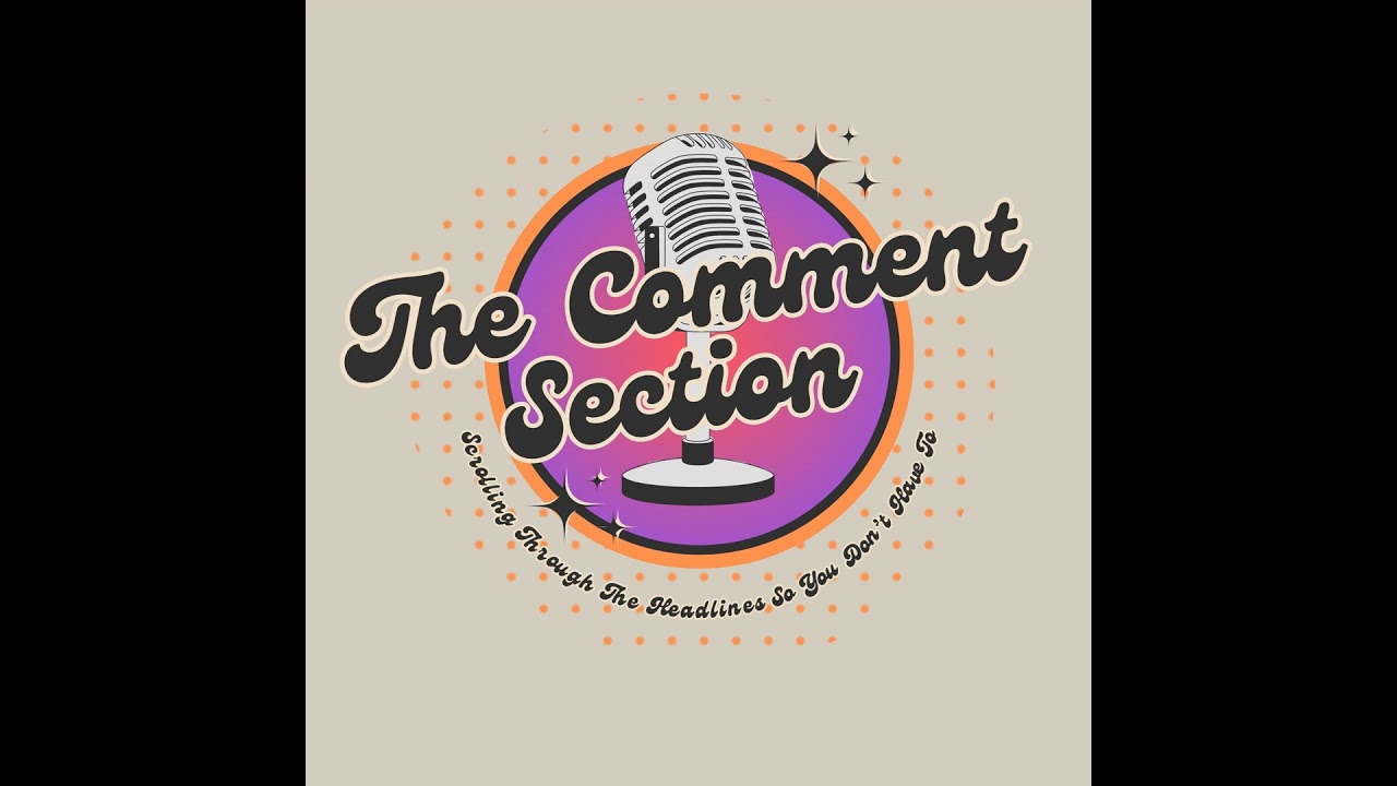 The Comment Section Ep. 3