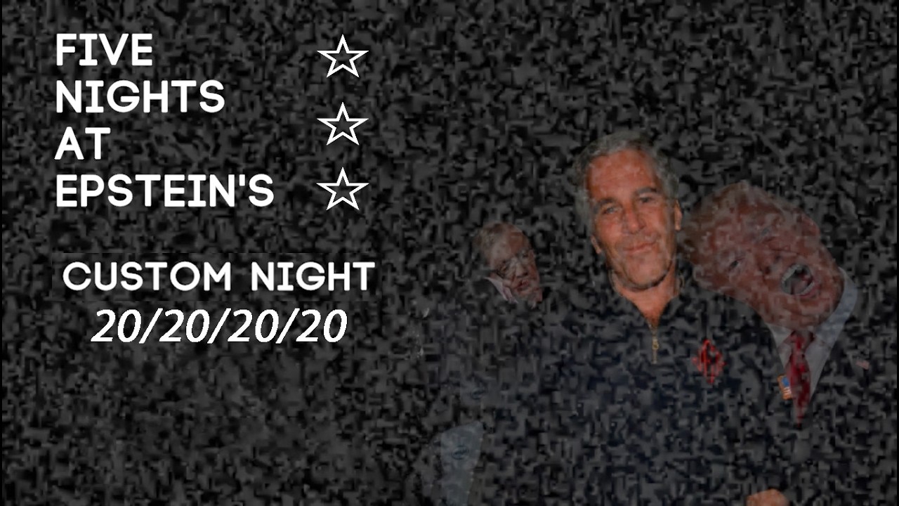 Five Nights at Epstein's | NIGHT 7 20/20/20/20 | FINAL