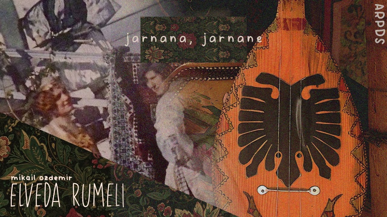 Mikail Ozdemir - Elveda Rumeli (Jarnana, Jarnane)