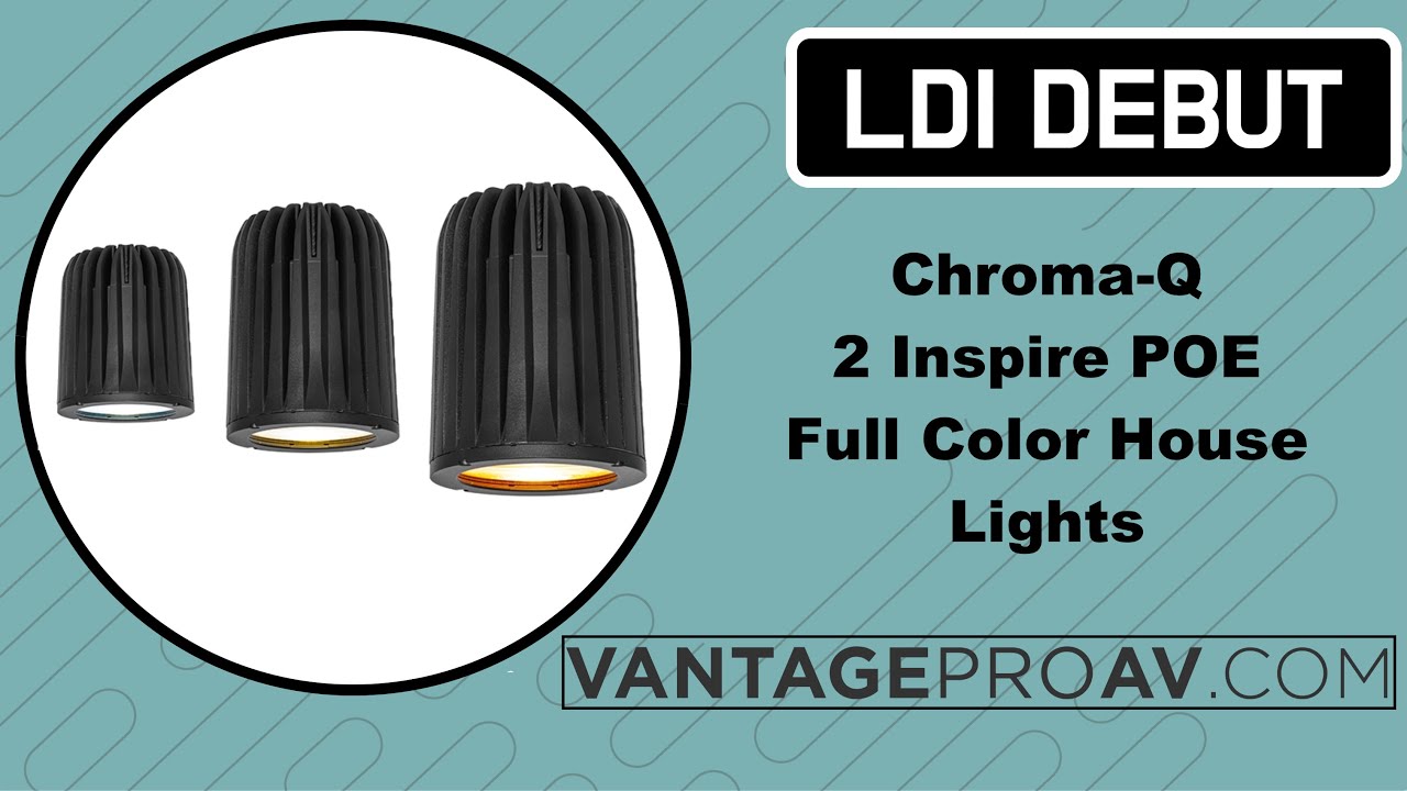 Full Color Auditorium and Sanctuary Lighting POE- Chroma-Q 2 Inspire Debut- LDI 2023
