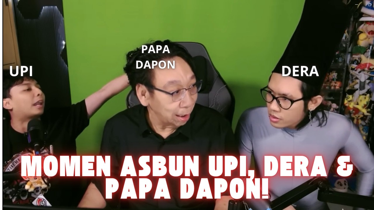 MOMEN ASBUN BANG UPI DAN PAPA DAPON!