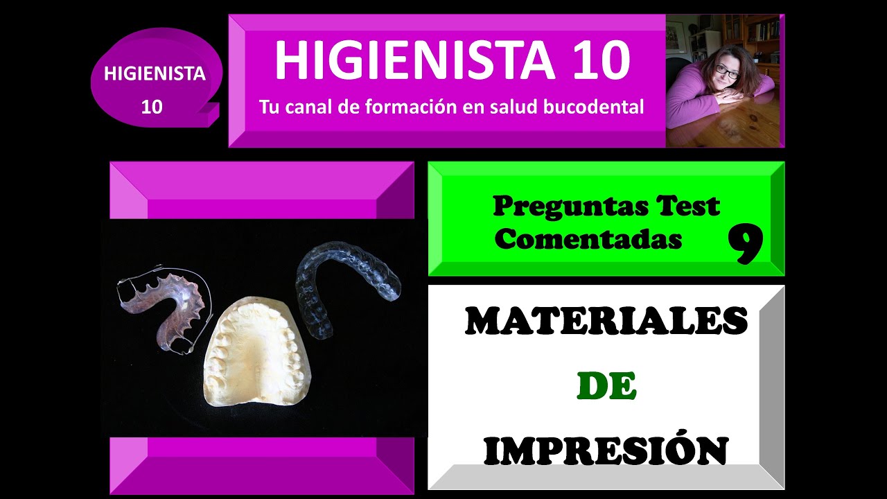 MATERIALES DE IMPRESIÓN: AGAR Y ALGINATO. PREGUNTAS TEST COMENTADAS 9.