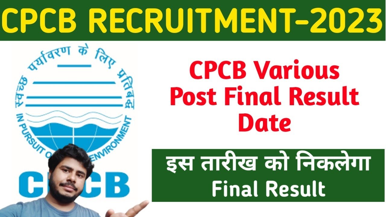 CPCB Various Post 2023 Final Result Date||Jobless Family||