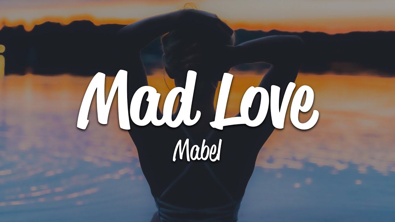 Mabel - Mad Love (Lyrics)