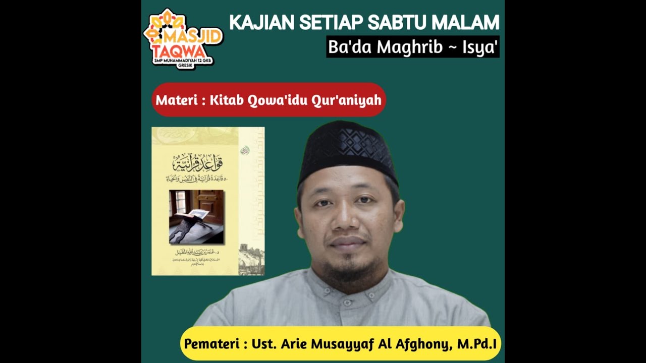 Live : Kajian Kitab Qowa'idul Qu'aniyah bersama Ust. Arie Musayyaf Al Afghony, M.Pd.I