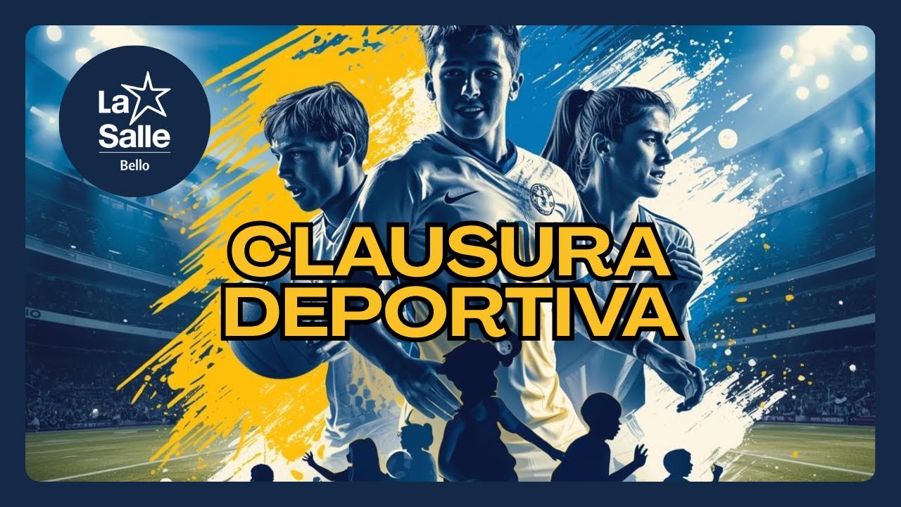 Clausura Deportiva 2025 | Colegio La Salle Bello