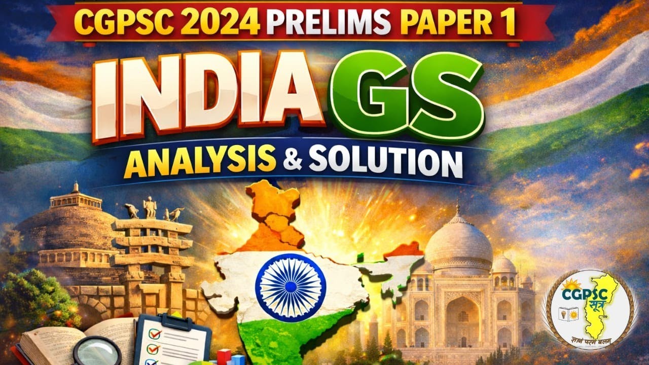 CGPSC Prelims 2024 Paper 1 || PYQ analysis and Solution for India GS