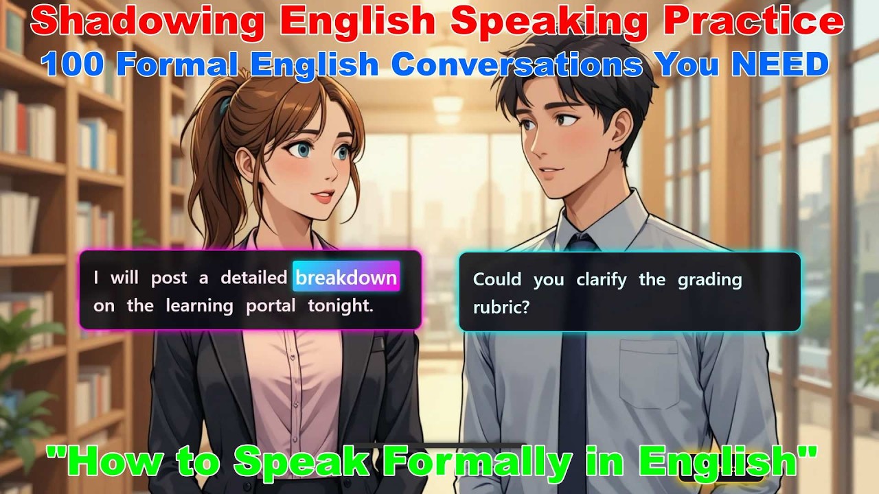 Shadowing Practice: 100 Formal English Conversations You NEED