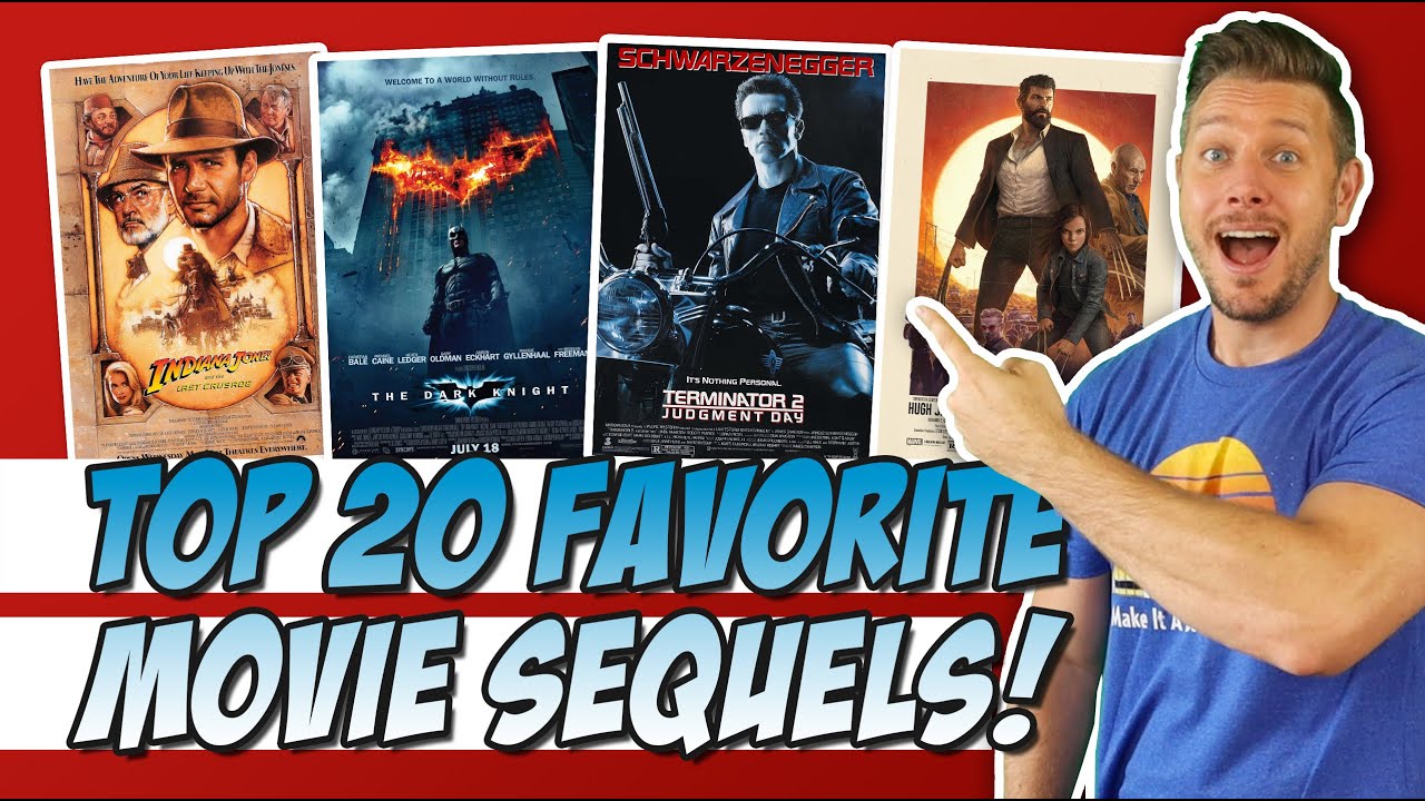 Top 20 Favorite Movie Sequels!
