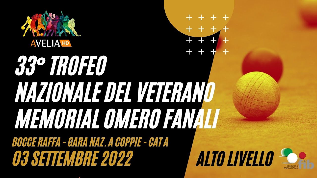 Bocce Raffa - 33° Trofeo Nazionale del Veterano - MEMORIAL OMERO FANALI
