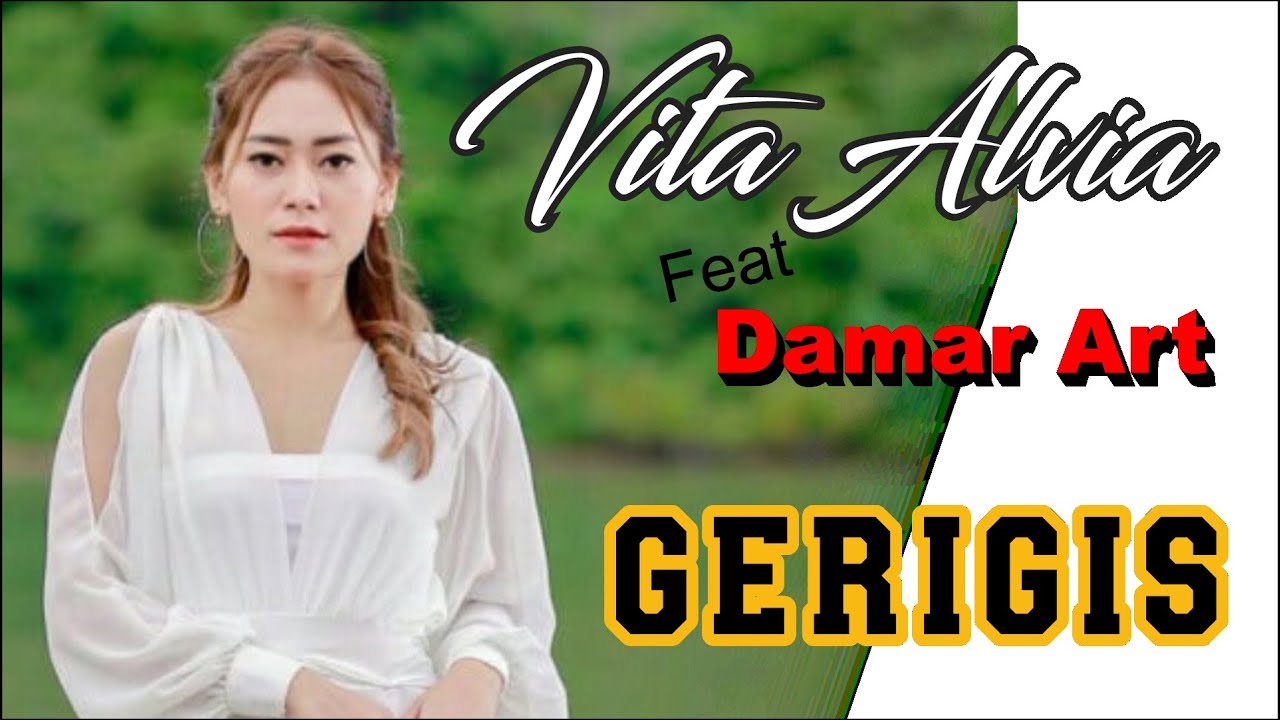Vita Alvia feat Damar Art  - GERIGIS