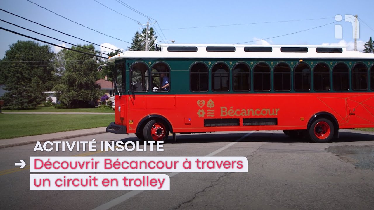 D&eacute;couvrir B&eacute;cancour &agrave; travers un circuit en trolley