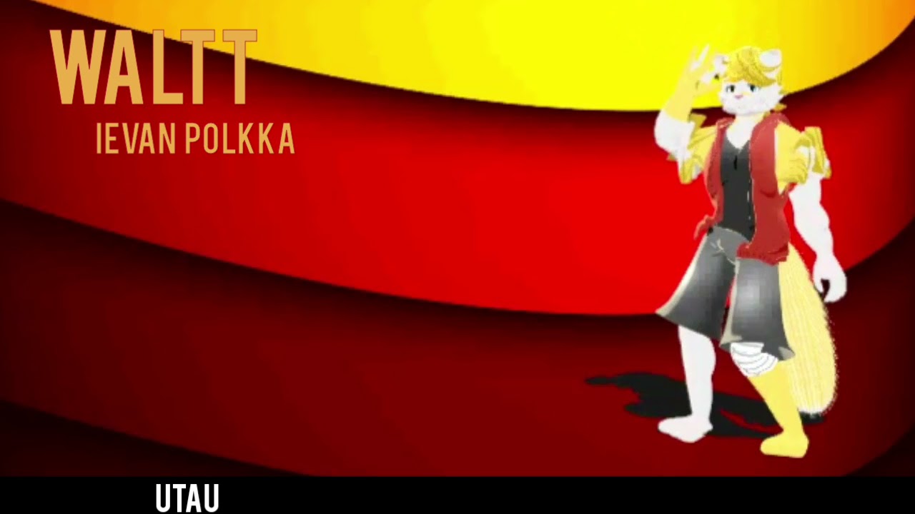 [UTAU MMD] WALTT - Ievan Polkka