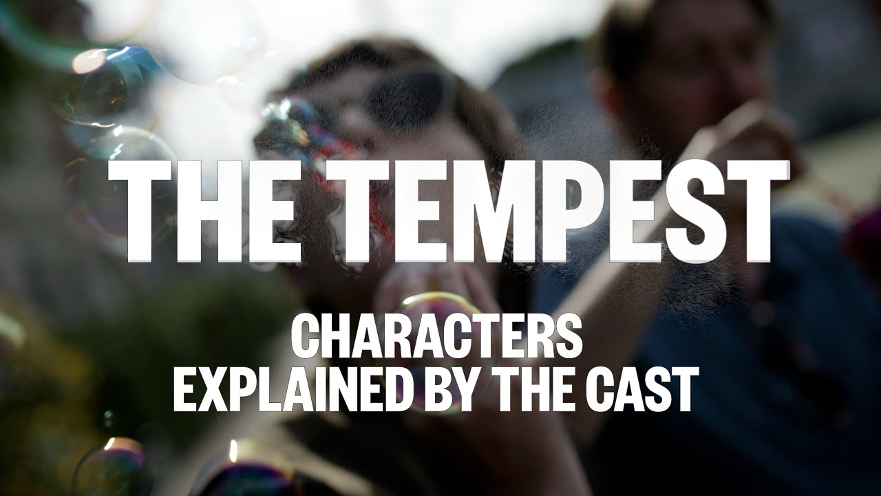 The Tempest cast explain their characters