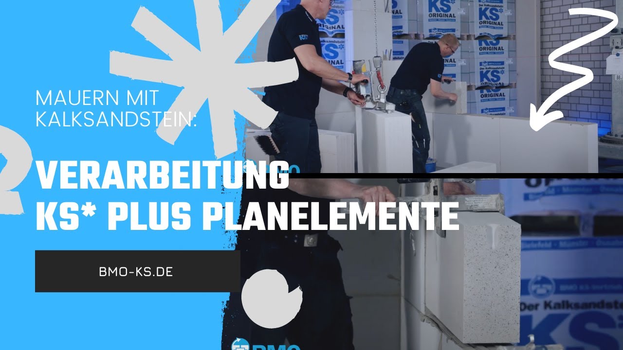 BMO erklärt: Verarbeitung KS*PLUS Planelemente | Mauern mit Kalksandstein–Teil 13 | BMO KS-Vertrieb
