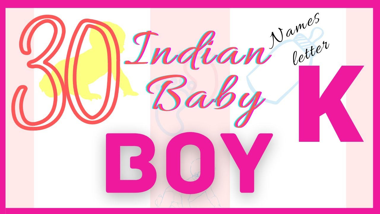 2025 ᐅ K letter names for boy Hindu latest | boy names starting with K | Indian names from k for boy